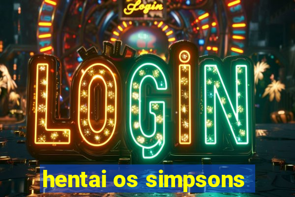 hentai os simpsons